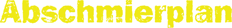 Abschmierplan
